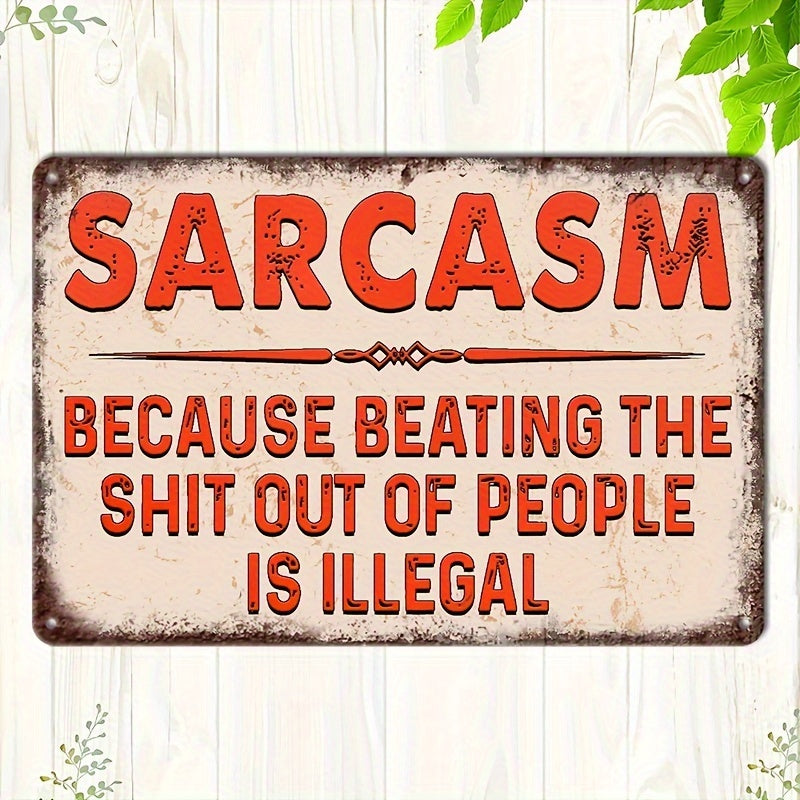 Sarcastic Metal Retro Aluminium Sign – "Because Hitting Is Illegal" Funny Poster