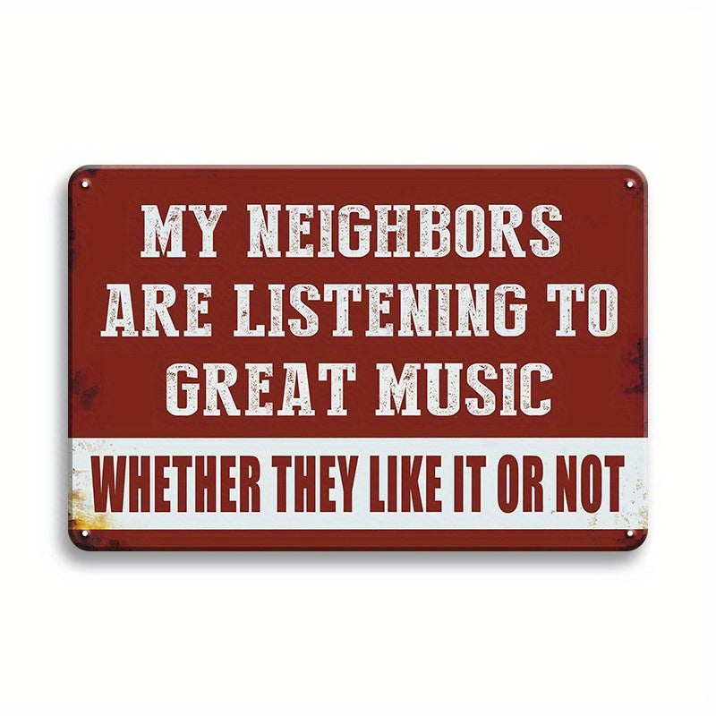 My Neighbors Are Listening To Great Music,