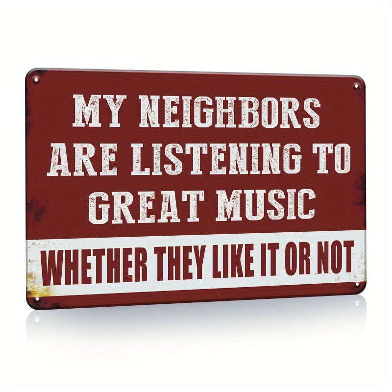 My Neighbors Are Listening To Great Music,