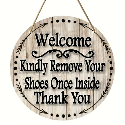 Welcome Kindly Remove Your Shoes Once Inside Thank You" Wooden Hanging Sign