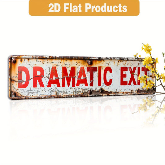 Vintage "Dramatic Exit" Metal Sign – Rustic Aluminium Wall Décor with Yellow Flowers