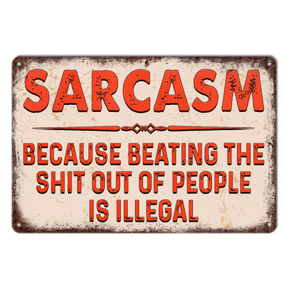 Sarcastic Metal Retro Aluminium Sign – "Because Hitting Is Illegal" Funny Poster