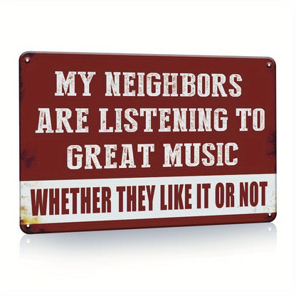 My Neighbors Are Listening To Great Music,