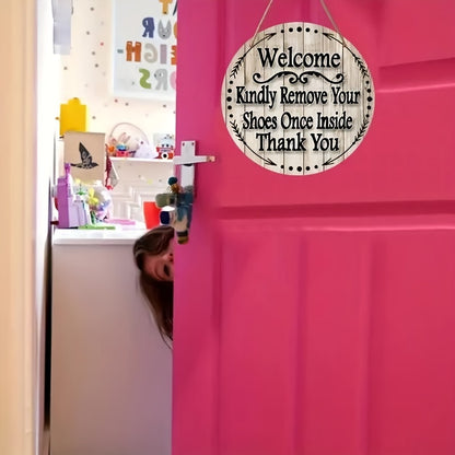Welcome Kindly Remove Your Shoes Once Inside Thank You" Wooden Hanging Sign