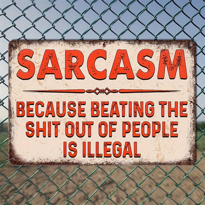 Sarcastic Metal Retro Aluminium Sign – "Because Hitting Is Illegal" Funny Poster
